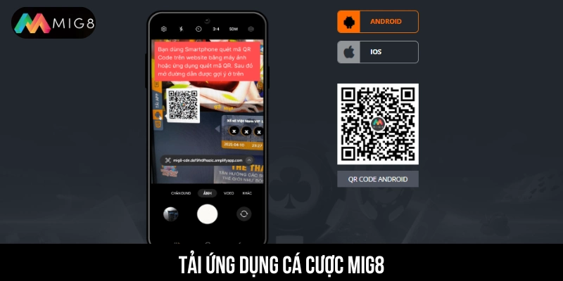 Mig8 – Nhà Cái Uy Tín Hơn 10 Năm Với Dịch Vụ Đẳng Cấp Dùng di động quét mã QR tương ứng hệ điều hành đang sử dụng